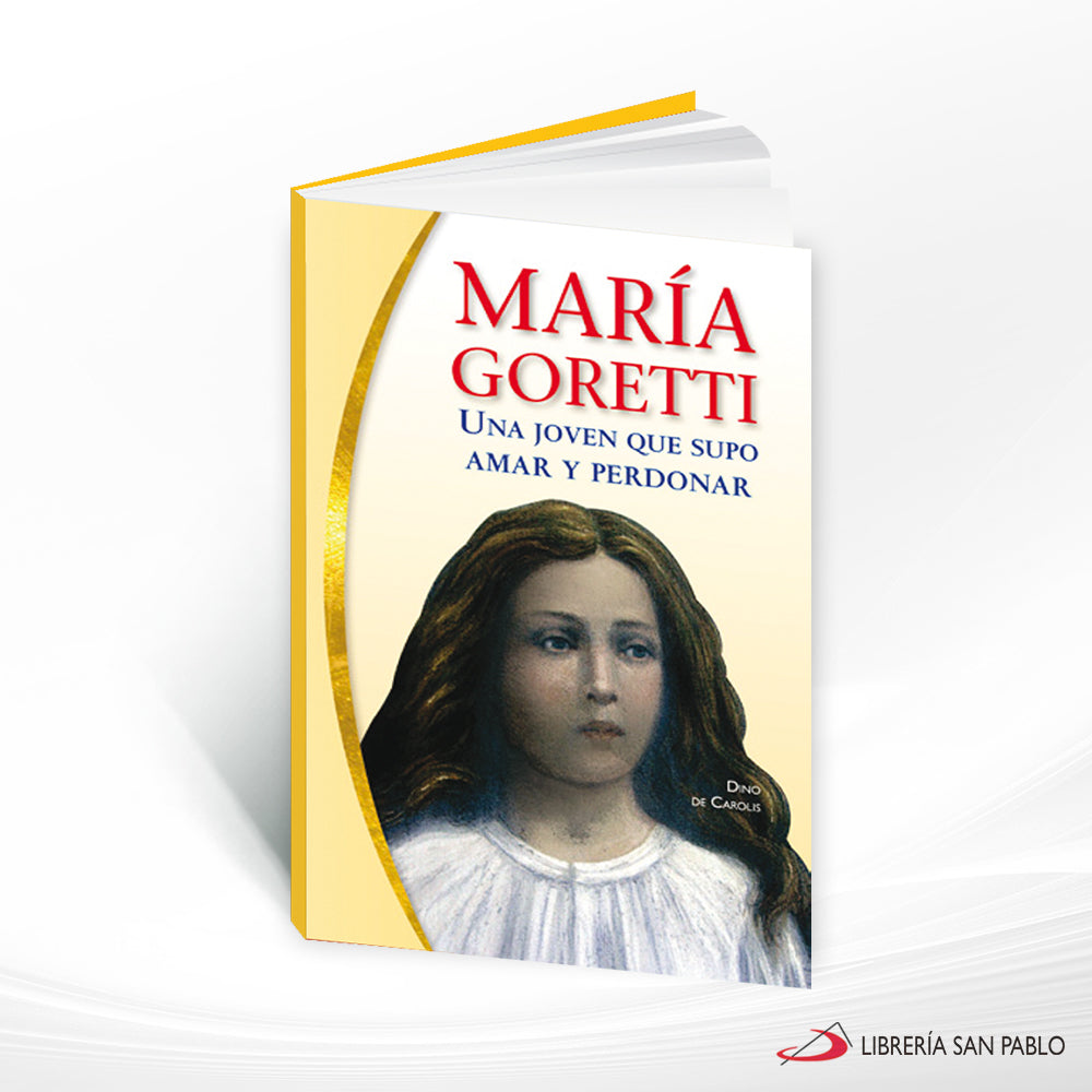 Book cover of María Goretti with portrait of young woman, titled "Una Joven Que Supo Amar y Perdonar" in red and blue text
