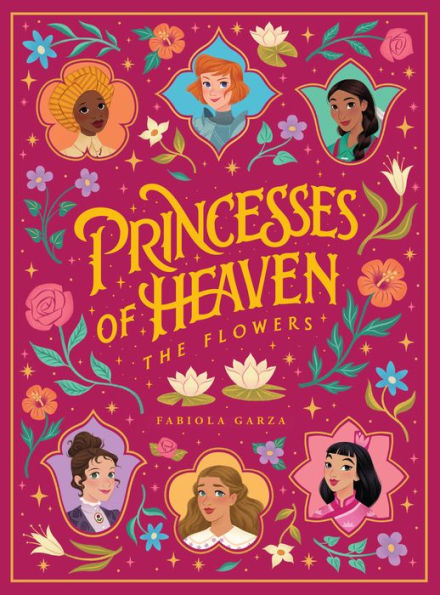 Colorful illustrated book cover "Princesses of Heaven The Flowers" by Fabiola Garza with six diverse princess portraits and floral design