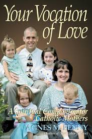 Book cover for "Your Vocation of Love: A Spiritual Companion for Catholic Mothers" with smiling family portrait