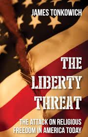 Book cover of The Liberty Threat by James Tonkowich with torn American flag background and bold white text