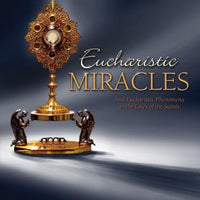 Eucharistic Miracles: And Eucharistic Phenomenon in the Lives of the Saints Joan Carroll Cruz - Unique Catholic Gifts