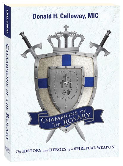 Champions of the Rosary by Fr. Donald Calloway - Unique Catholic Gifts