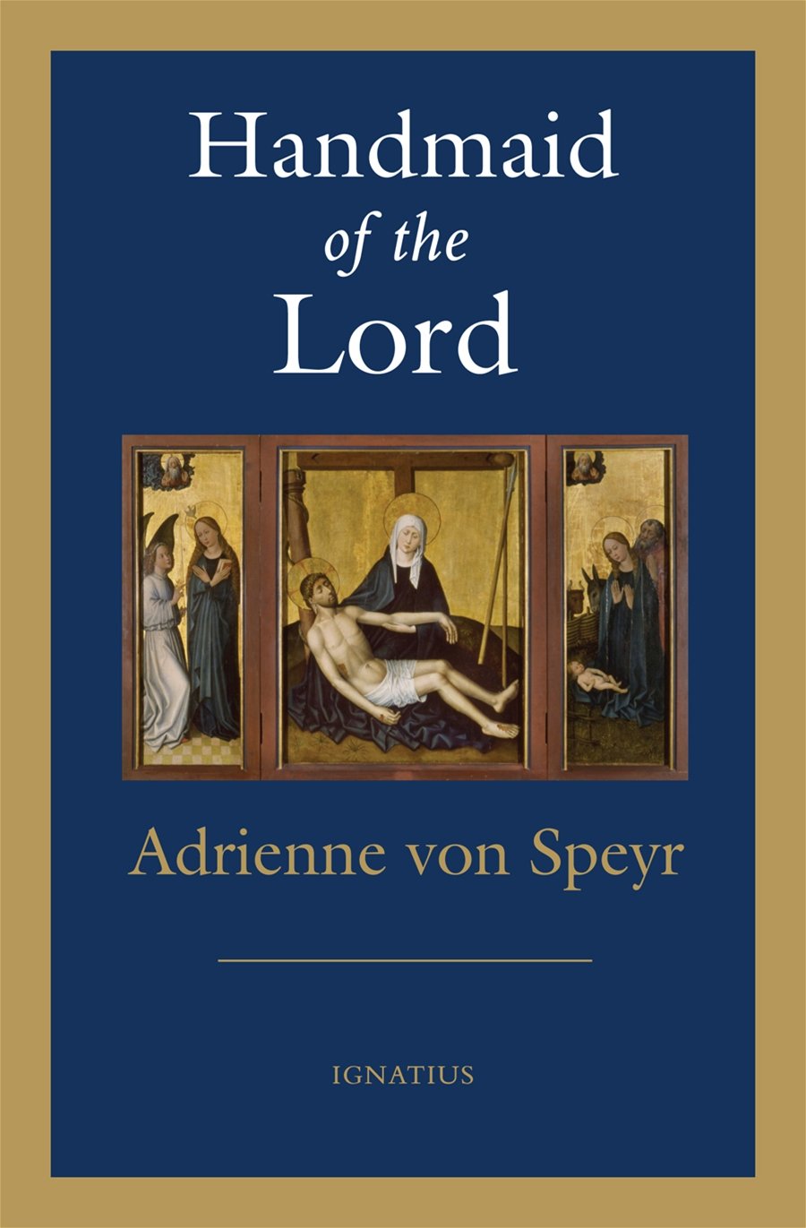 Handmaid of the Lord - 2nd Edition by Adrienne Von Speyr - Unique Catholic Gifts