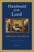 Handmaid of the Lord - 2nd Edition by  Adrienne Von Speyr - Unique Catholic Gifts