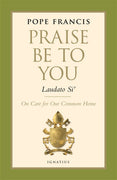Praise Be to You - Laudato Si' by  Pope Francis - Unique Catholic Gifts