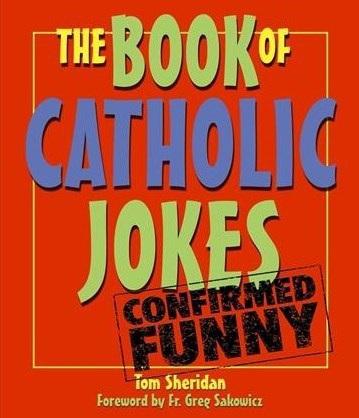 The Book of Catholic Jokes by Tom Sheridan - Unique Catholic Gifts