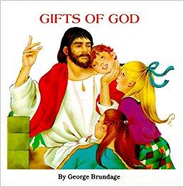 Gifts of God by George Brundage - Unique Catholic Gifts