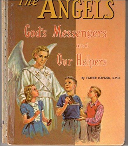 The Angels God's Messengers and Our Helpers. - Unique Catholic Gifts