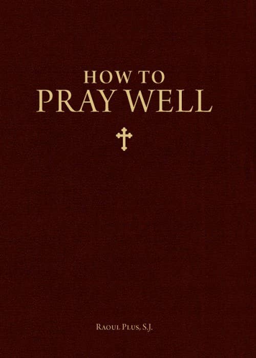 How to Pray Well