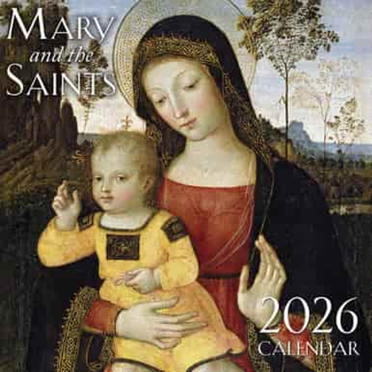 2026 Mary and the Saints Catholic wall calendar featuring classic religious artwork with Mary holding the child Jesus