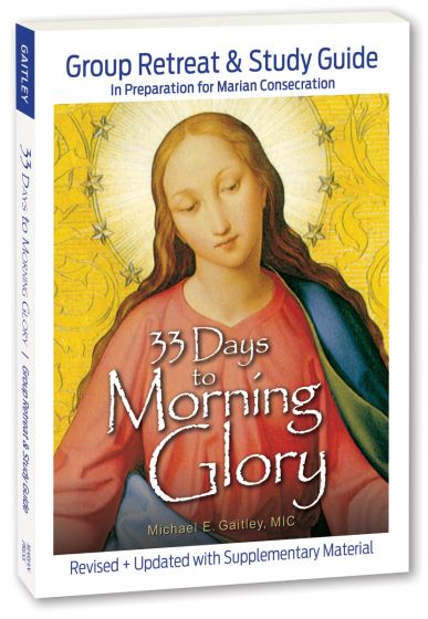 33 Days to Morning Glory group retreat and study guide book with Marian image and updated supplementary material