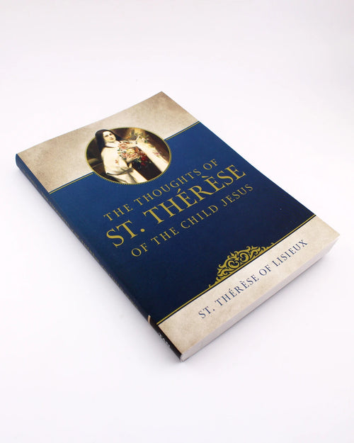 The Thoughts of St. Thérèse of the Child Jesus by By St. Thérèse of the Child Jesus