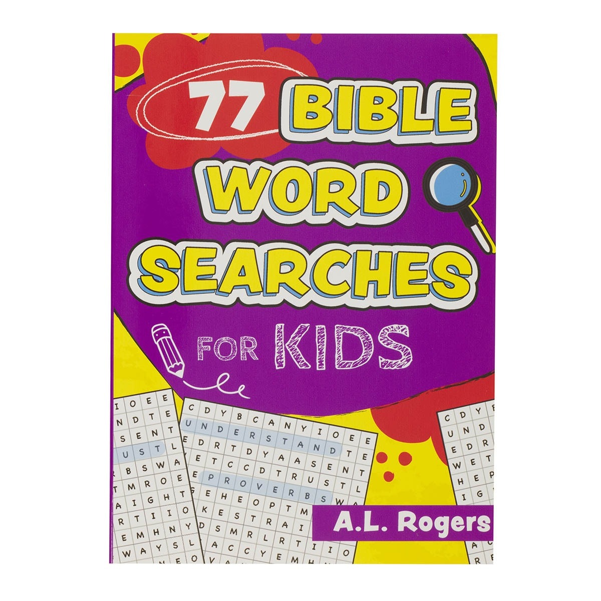 Colorful 77 Bible Word Searches for Kids book cover with magnifying glass and pencil illustrations by A.L. Rogers