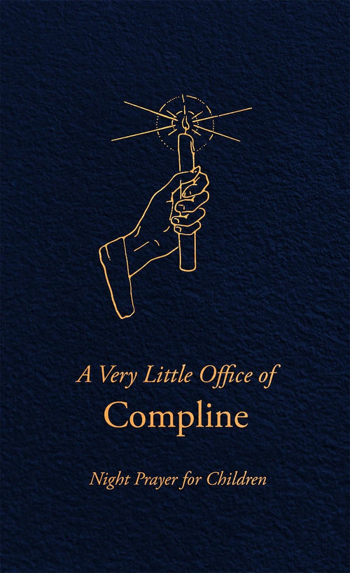 A Very Little Office of Compline: Night Prayer for Children byB.G. ‘Odo’ Bonner