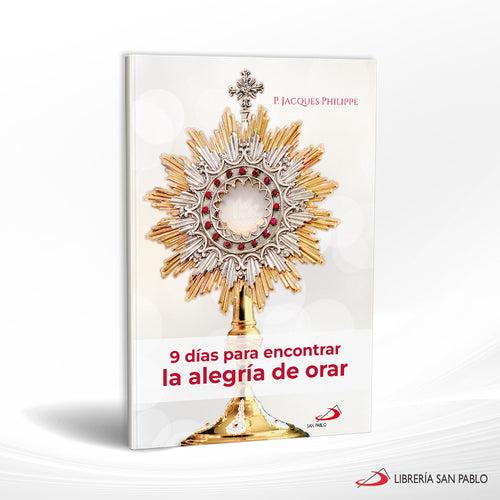9 Días Para Encontrar La Alegría De Orar  a Jacques Philippe