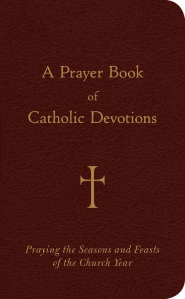 Brown prayer book cover with gold text reading A Prayer Book of Catholic Devotions and a gold cross centered below the title