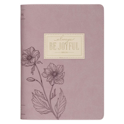 Always Be Joyful Dusty Mauve Faux Leather Classic Journal with Zipper Closure - 1 Thessalonians 5:16