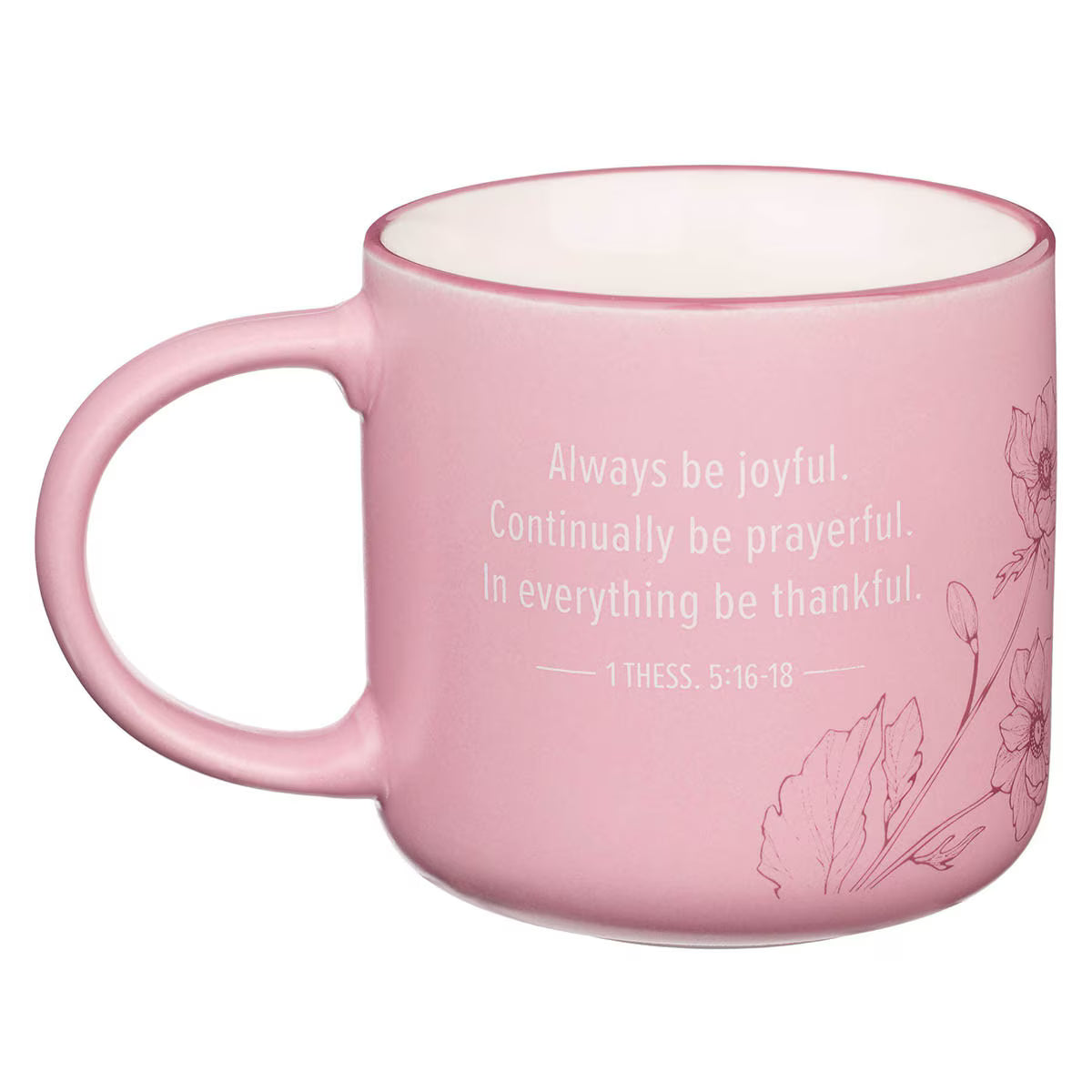 Always Be Joyful Pink Ceramic Coffee Mug - 1 Thessalonians 5:16