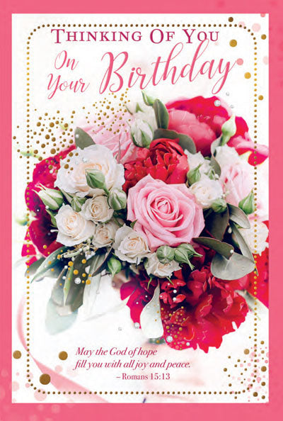4 5/8" x 6 3/4" birthday greeting card with gold foil accents, pink and white roses, and inspirational Bible verse detail