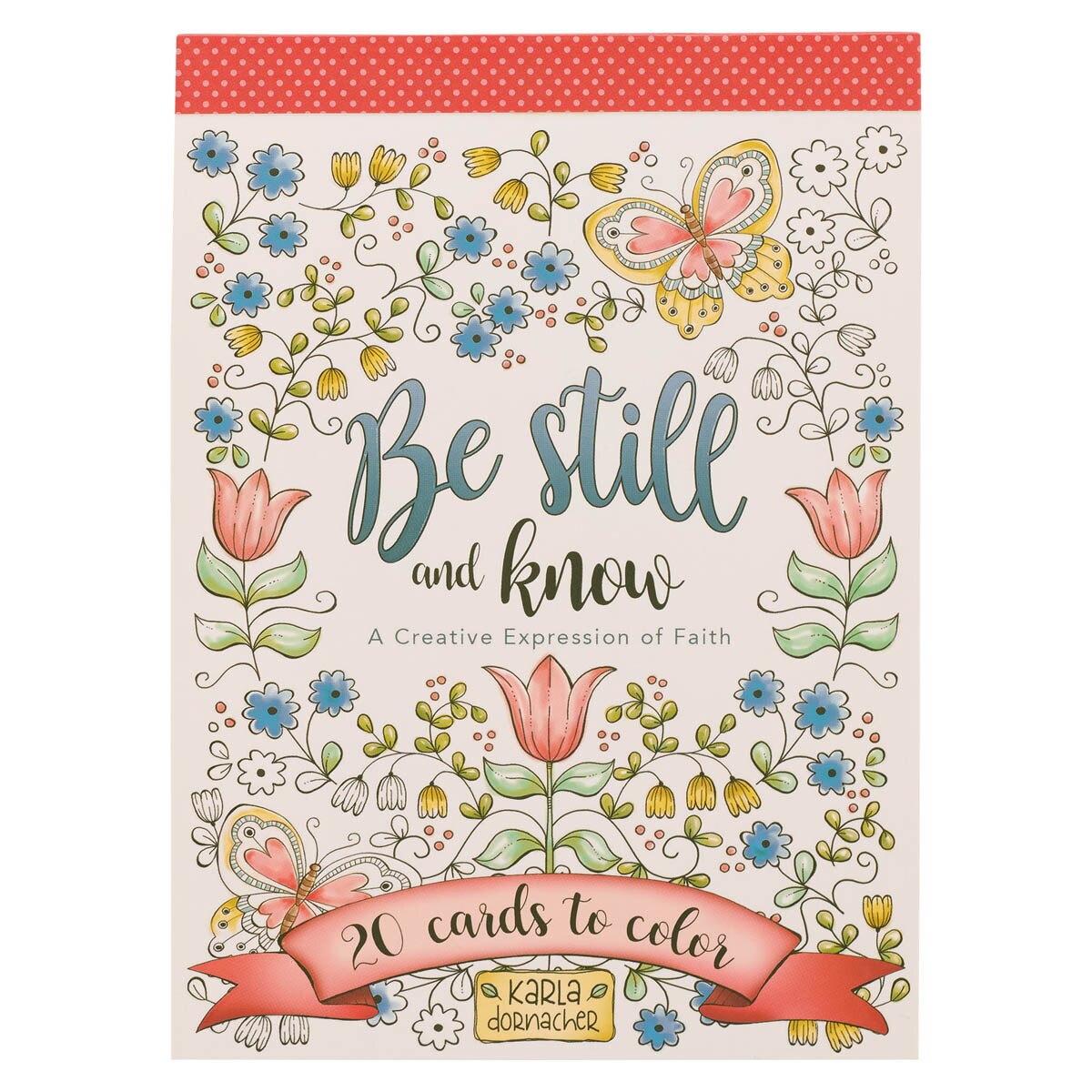 Be Still and Know coloring cards booklet with floral and butterfly designs for creative expression of faith by Karla Dornacher