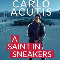 Blessed Carlo Acutis: A Saint in Sneakers by Courtney Mares - Unique Catholic Gifts
