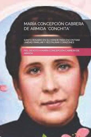 María Concepción Cabrera de Armida ]Conchita]: - Unique Catholic Gifts