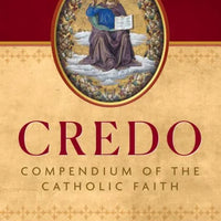 Credo: Compendium of the Catholic Faith by Bishop Athanasius Schneider - Unique Catholic Gifts