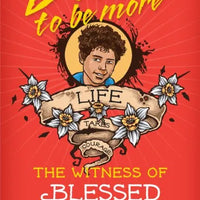 Dare to Be More: The Witness of Blessed Carlo Acutis by Colleen Swaim, Matt Swaim - Unique Catholic Gifts