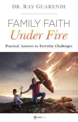 Family Faith Under Fire book by Dr. Ray Guarendi with father shielding child from fiery meteors, sunset background