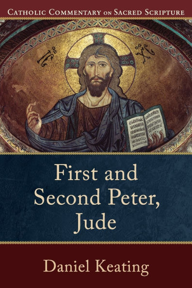 Book cover of First and Second Peter, Jude Catholic Commentary on Sacred Scripture by Daniel Keating with religious icon artwork
