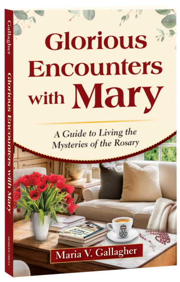Book cover of Glorious Encounters with Mary by Maria V. Gallagher featuring a cozy living room scene with rosary and coffee cup.