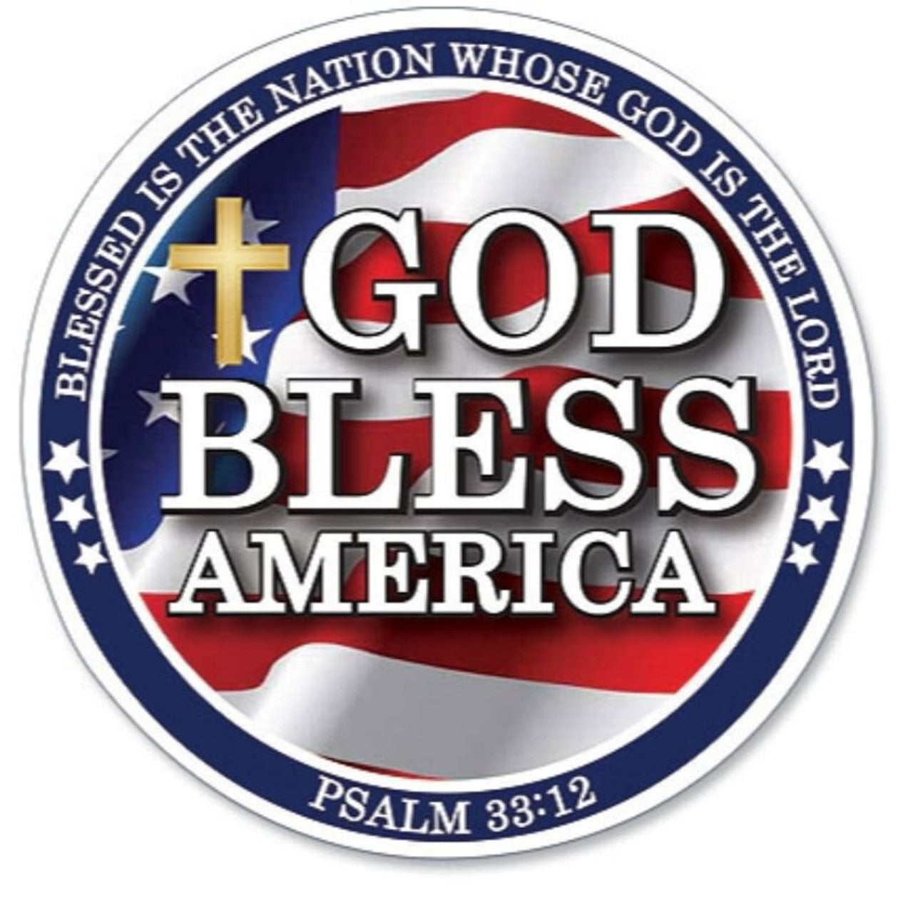 3" circular auto magnet with God Bless America text, gold cross, Psalm 33:12 verse, and waving US flag background