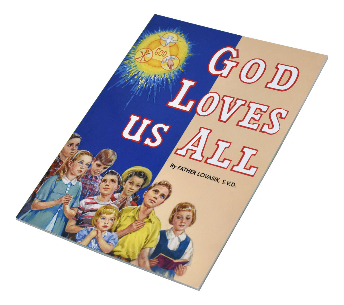 Book cover of God Loves Us All by Father Lovasik with children praying under symbols of the Holy Spirit and God