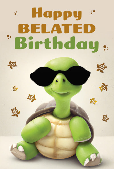 Happy Belated Birthday Greeting Card