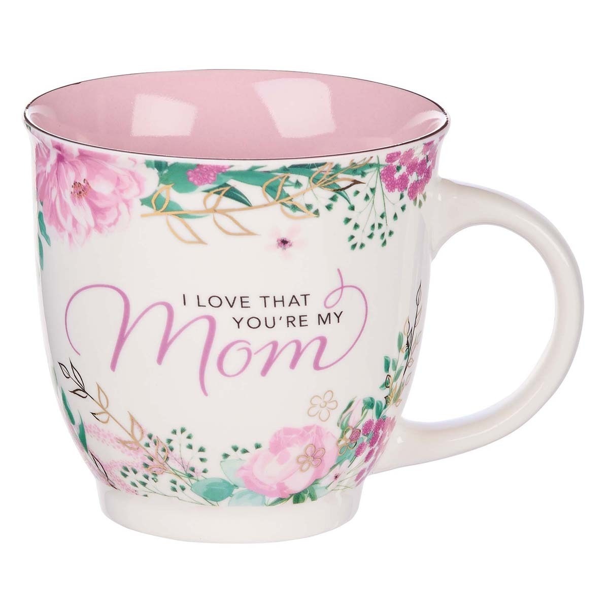 Ceramic coffee mug with pink interior, floral design, and the phrase "I Love That You’re My Mom" in elegant script