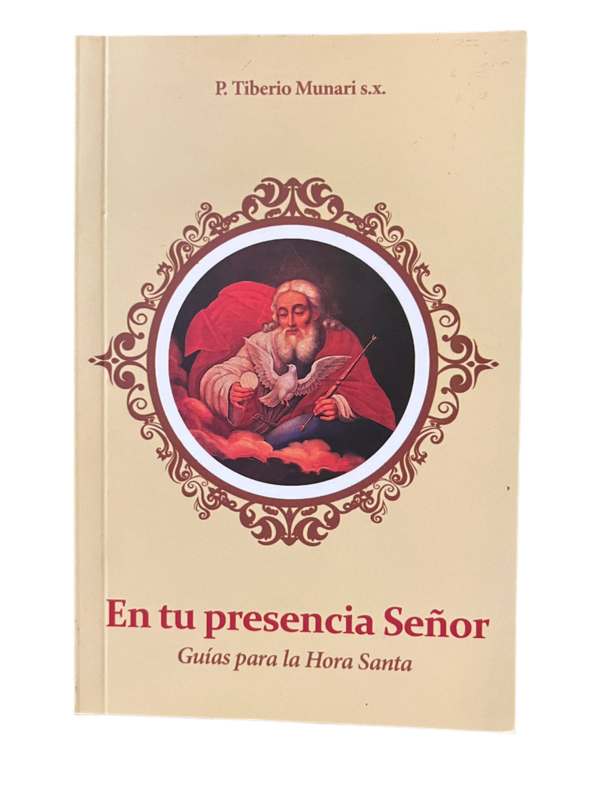 Book cover of "En tu presencia Señor" prayer guide for Holy Hour by P. Tiberio Munari s.x. with religious artwork and beige background