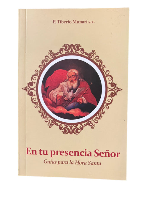 Book cover of "En tu presencia Señor" prayer guide for Holy Hour by P. Tiberio Munari s.x. with religious artwork and beige background