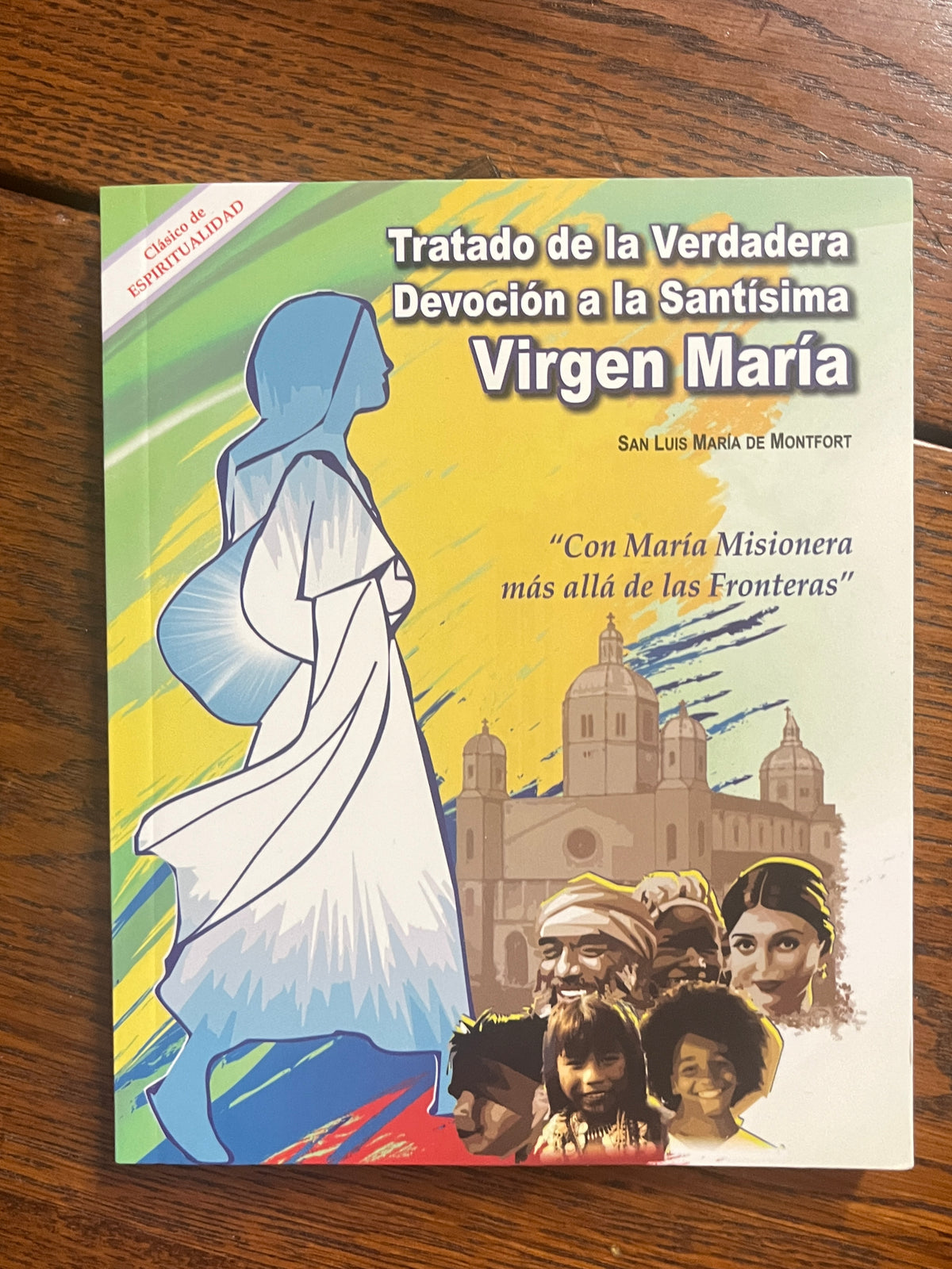 Book cover of Tratado de la verdadera Devoción a la Santísima Virgen María by San Luis María de Montfort with an illustrated Virgin Mary and diverse faces