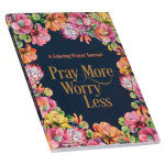 Pray More Worry Less coloring prayer journal with floral border and gold lettering on navy blue cover