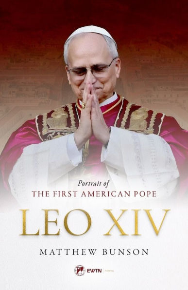 Book cover of Leo XIV portrait, the First American Pope, with prayerful pope in traditional red and gold vestments