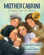 Mother Cabrini: A Heart for the World by Claudia Cangilla McAdam, - Unique Catholic Gifts