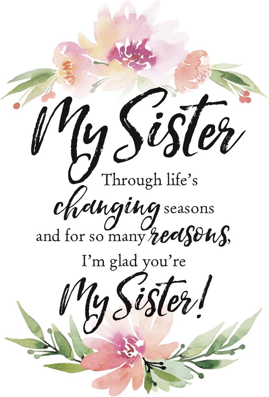 6" x 9" wood plaque with floral accents and inspirational "My Sister" script in black on white background