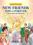 New Friends Now and Forever: A Story about the Holy Souls by Susan Tassone,
