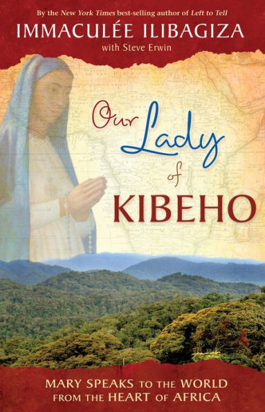 Book cover of Our Lady of Kibeho by Immaculee Ilibagiza showing Virgin Mary and African landscape with title text