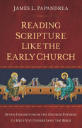 View Preview Reading Scripture Like the Early Church Seven Insights from the Church Fathers to Help You Understand the Bible - Unique Catholic Gifts