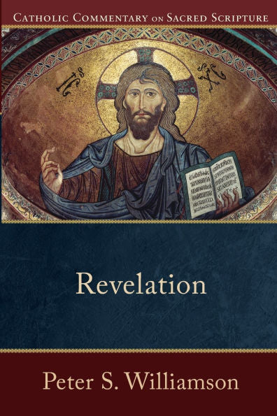 Book cover of Revelation by Peter S. Williamson with mosaic image of Jesus and Catholic Commentary on Sacred Scripture title banner