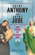 Saint Anthony and Saint Jude: True Stories of Heavenly Help by Mitch Finley - Unique Catholic Gifts