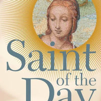 Saint of the Day: The Definitive Guide to the Saints by Leonard Foley, Pat McCloskey (Revised by) - Unique Catholic Gifts