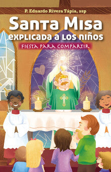 Santa Misa Explicada A Los Niños - Unique Catholic Gifts