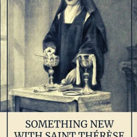 Something New with Saint Therese by Suzie Andres - Unique Catholic Gifts